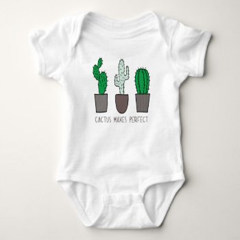 Cactus Makes Perfect Pun Baby Bodysuit by OblivionHead at Zazzle