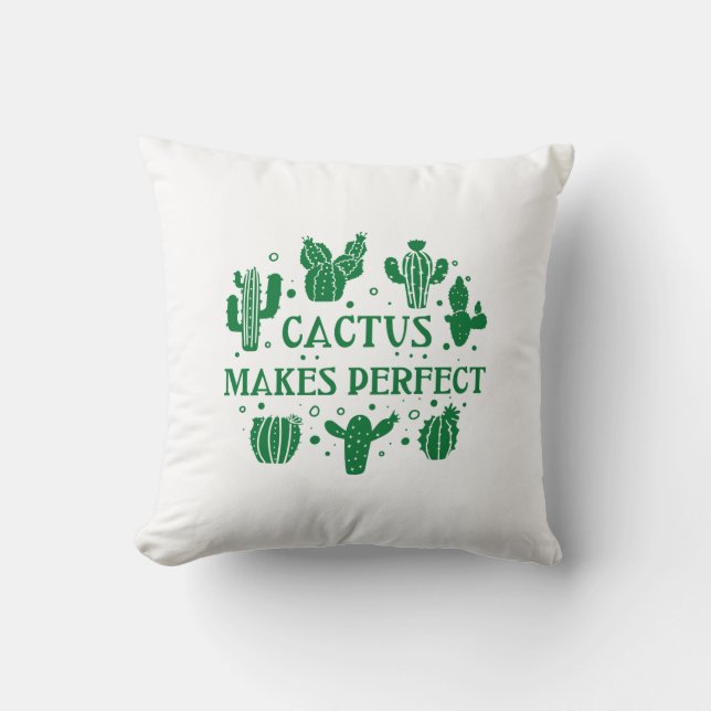 Cactus Makes Perfect Throw Pillow (Front)