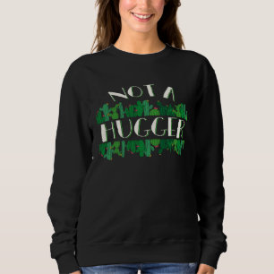 Cactus Not A Hugger Nota Hugger Cactus No Hugging Sweatshirt