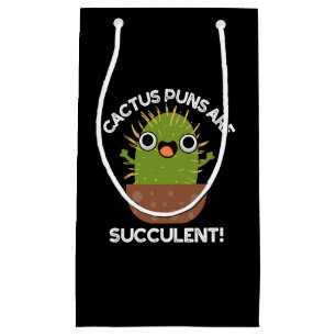 Cactus Puns Are Succulent Funny Plant Pun Dark BG Small Gift Bag