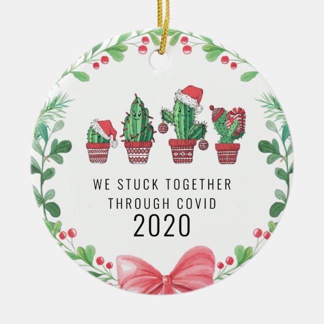 Cactus | Stuck Together Funny 2020 Commemorative Ceramic Ornament (Front)