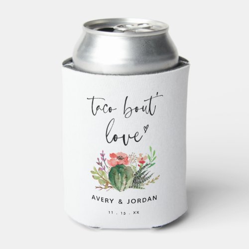 Cactus Succulent Taco Bout Love Wedding Engagement Can Cooler