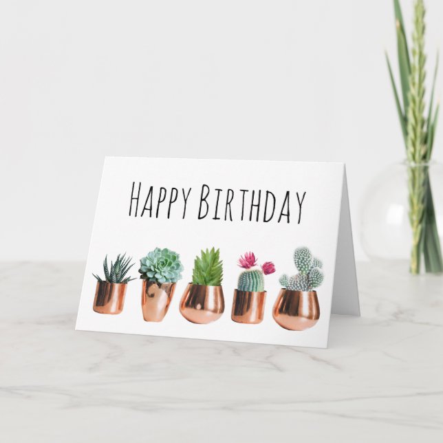 Cactus & Succulents in Rose Gold Pots Birthday Card (Front)