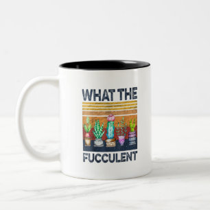 Cactus Succulents What the Fucculent Gardening Two-Tone Coffee Mug