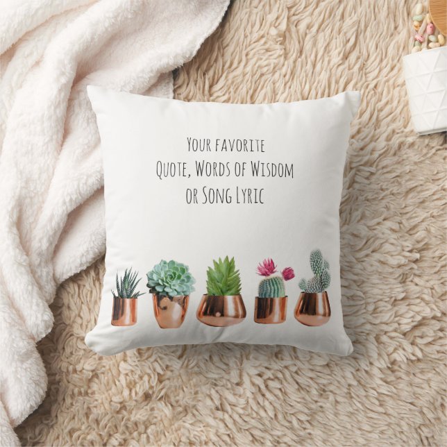 Cactus Succulents Your favorite Quote, Song  Throw Pillow (Blanket)
