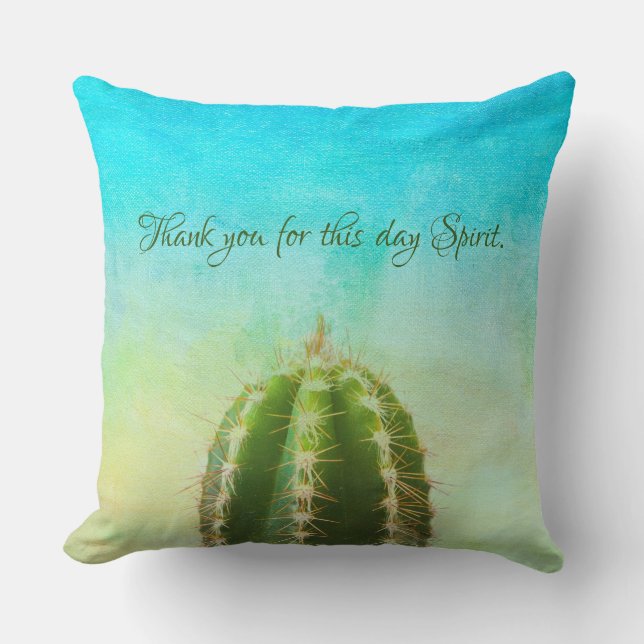 Cactus, Thank You Mantra With Customizable Text  T Throw Pillow (Front)