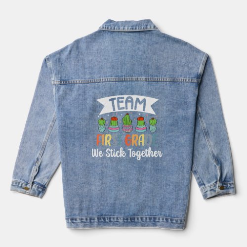 Cactus We Stick Together 1st Grade Team  Back To S Denim Jacket