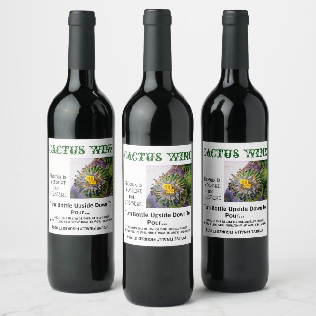 CACTUS WINE....TURN BOTTLE UPSIDE DOWN TO POUR...3 WINE LABEL