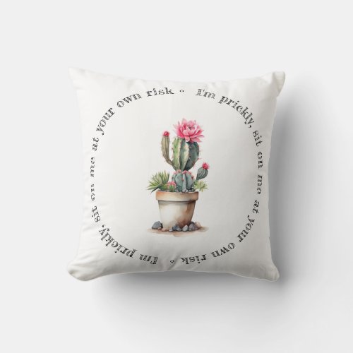 Cactus with Funny Quotes Im PricklyStay Sharp Throw Pillow