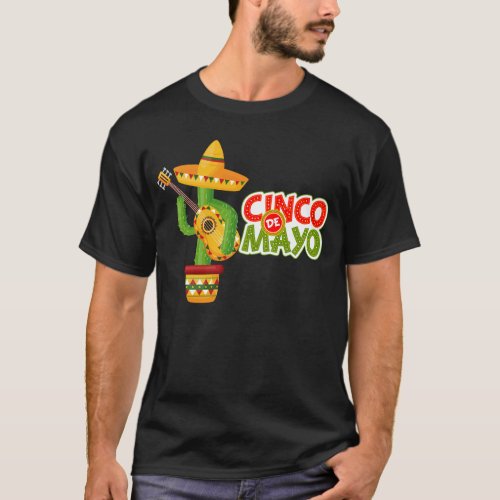 Cactus With Hat and Guitar Mexico_Cinco De Mayo T_Shirt