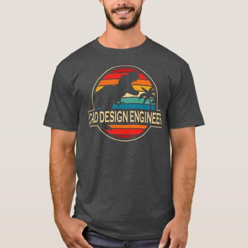 Cad Design Engineer Dinosaur T_Shirt