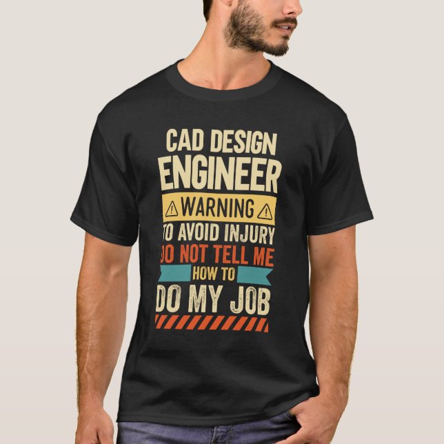 Cad Design Engineer Warning T-Shirt (Front)