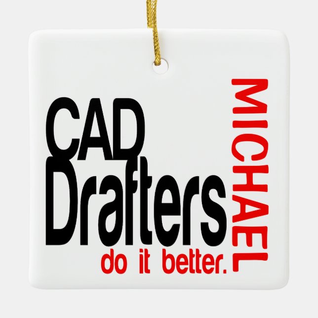 CAD Drafters Do It Better CUSTOM Ceramic Ornament (Front)