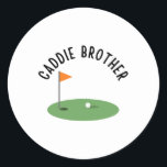 Caddie Brother Cute Matching Birthday Golf Party  Classic Round Sticker<br><div class="desc">Caddie Brother Cute Matching Birthday Golf Party</div>