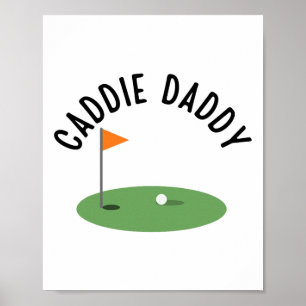 Caddie Daddy Cute Matching Birthday Golf Party Poster
