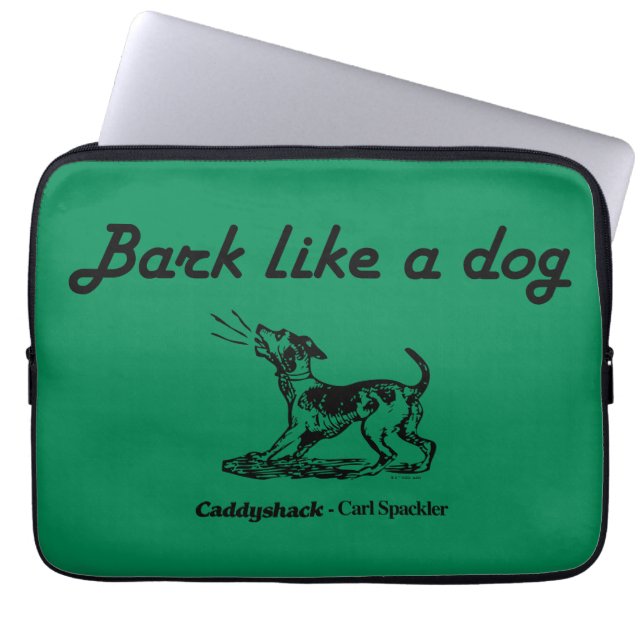 Caddyshack | Bark Like A Dog! Laptop Sleeve (Front)