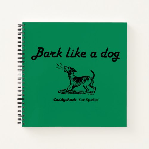 Caddyshack  Bark Like A Dog Notebook