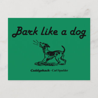 Caddyshack | Bark Like A Dog! Postcard
