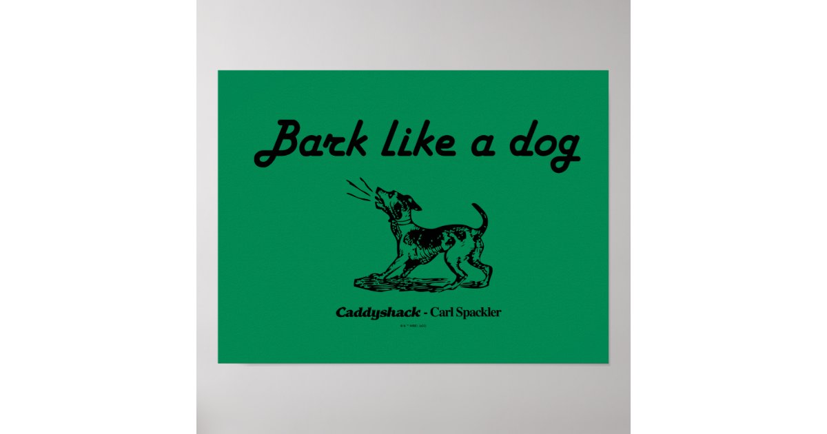 Caddyshack | Bark Like A Dog! Poster | Zazzle