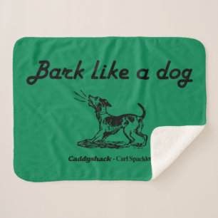 Caddyshack   Bark Like A Dog! Sherpa Blanket