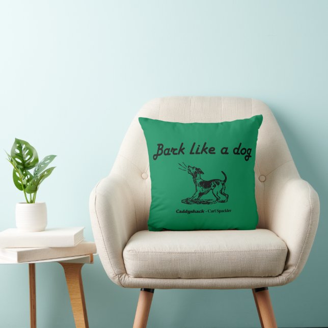 Caddyshack | Bark Like A Dog! Throw Pillow (Chair)