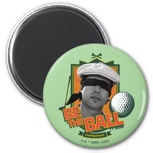 Caddyshack  Be The Ball Magnet