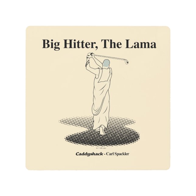 Caddyshack | Big Hitter, The Lama Metal Print (Front)