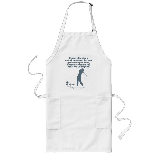 Caddyshack | Cindrella Story Long Apron (Front)