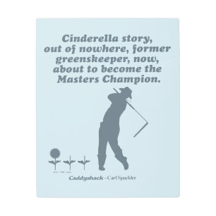 Caddyshack   Cindrella Story Metal Print