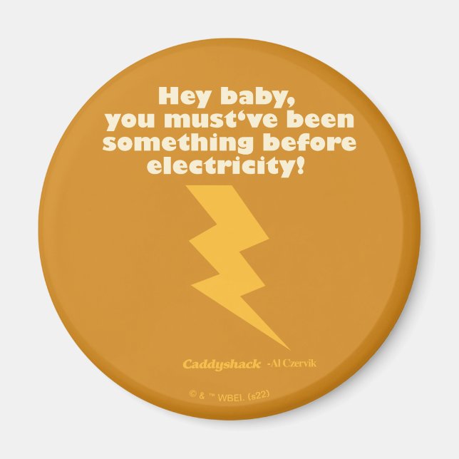 Caddyshack | Hey Baby You Must Have Been Something Magnet (Front)