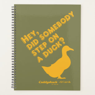 Caddyshack   Hey, Did Someone Step On A Duck? Planner
