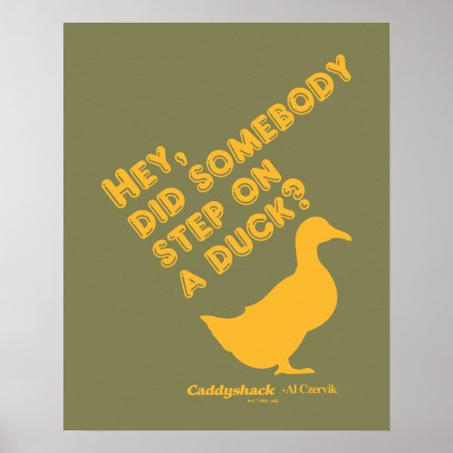 Caddyshack  Hey Did Someone Step On A Duck Poster