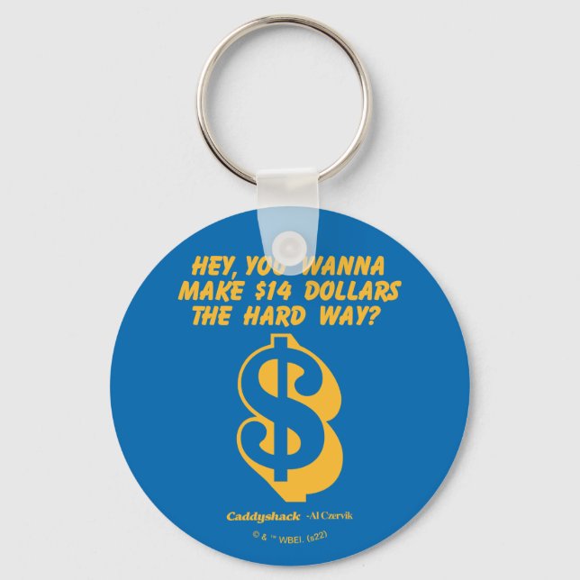 Caddyshack | Hey, Wanna Make $14 The Hard Way? Keychain (Front)