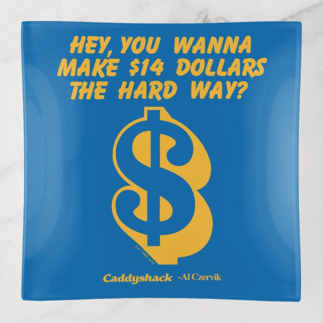 Caddyshack | Hey, Wanna Make $14 The Hard Way? Trinket Tray (Front)