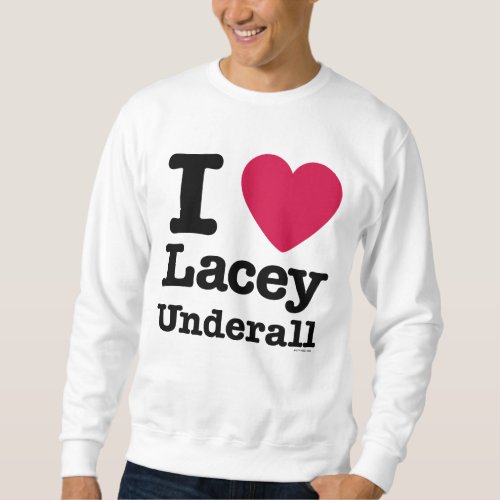 Caddyshack  I Love Lacey Underall Sweatshirt