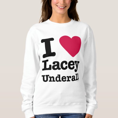 Caddyshack  I Love Lacey Underall Sweatshirt
