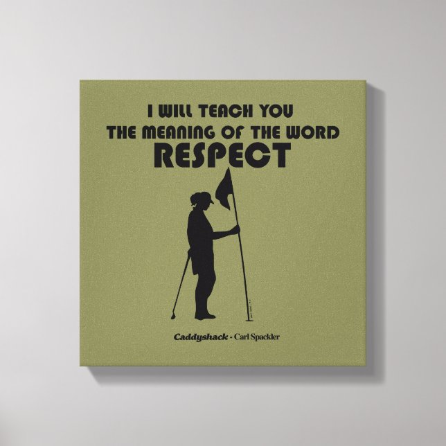 Caddyshack | I Will Teach You The Meaning Of The W Canvas Print (Front)