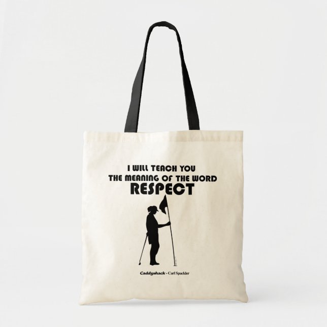 Caddyshack | I Will Teach You The Meaning Of The W Tote Bag (Front)