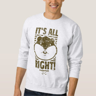 Caddyshack It's All Right! Sweatshirt