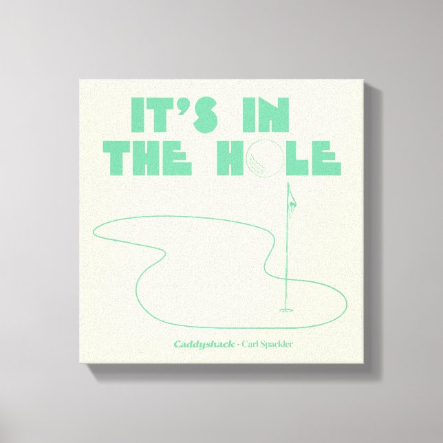 Caddyshack | It's In The Hole Canvas Print (Front)