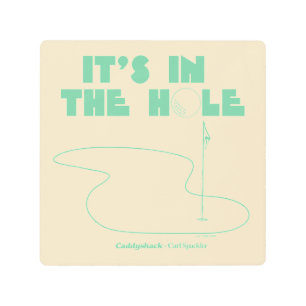 Caddyshack   It's In The Hole Metal Print
