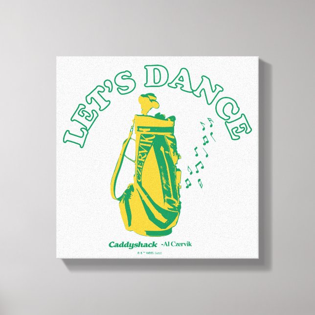 Caddyshack | Let's Dance Canvas Print (Front)