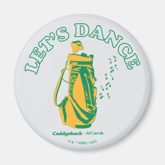 Caddyshack | Let's Dance Magnet (Front)