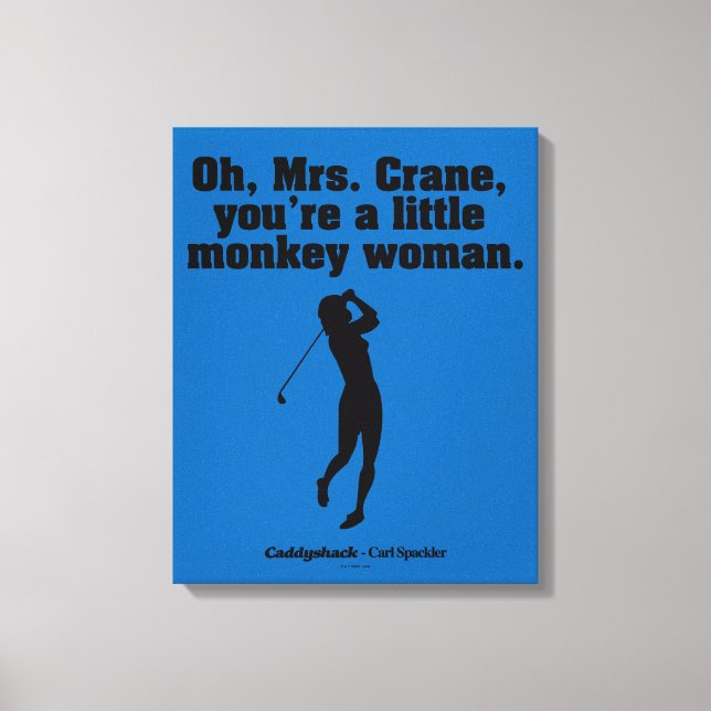 Caddyshack | Oh Mrs. Crane Canvas Print (Front)