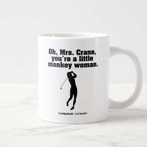 Caddyshack  Oh Mrs Crane Giant Coffee Mug