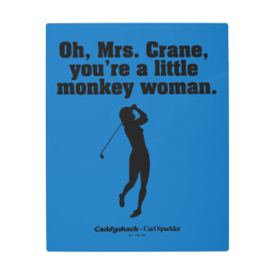 Caddyshack   Oh Mrs. Crane Metal Print