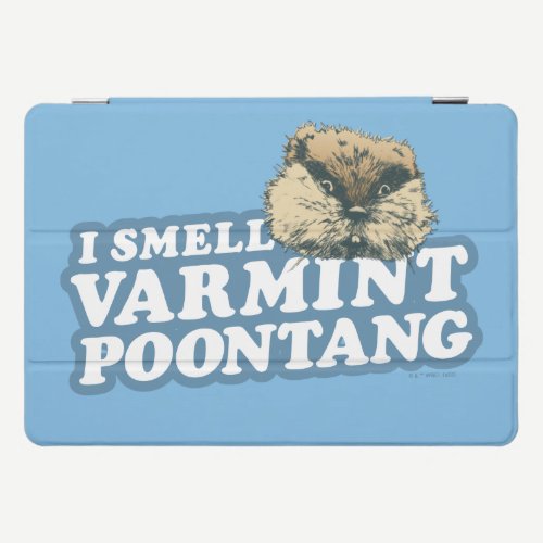 Caddyshack | Smell Varmint Poontang iPad Pro Cover