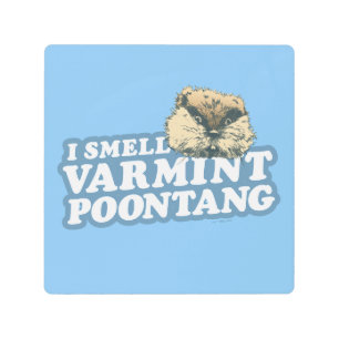 Caddyshack   Smell Varmint Poontang Metal Print