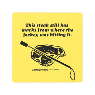 Caddyshack   This Steak Still Has Marks Metal Print