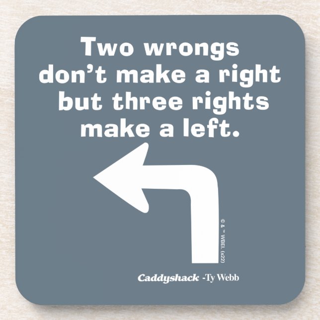Caddyshack | Two Wrongs Don't Make A Right Beverage Coaster (Front)